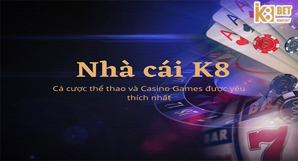 nhà cái k8-k8bet