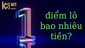 1 điểm lô bao nhiêu tiền