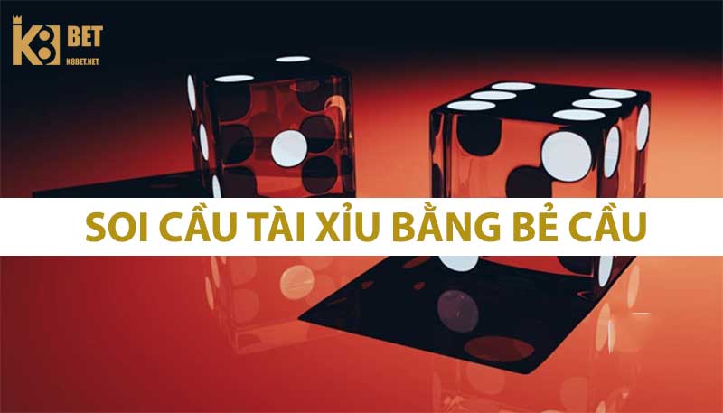 Soi cầu tài xỉu bằng hình thức bẻ cầu