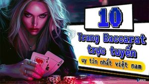 Top trang đánh bài Baccarat uy tín