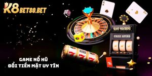 Game nổ hũ đổi tiền mặt uy tín